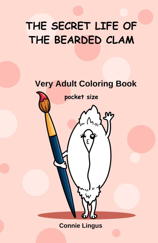 Cover of the adult coloring book The Secret Life of the Bearded Clam, pocket size, featuring a playful, furry cartoon character holding a paintbrush against a pink polka‑dot background.